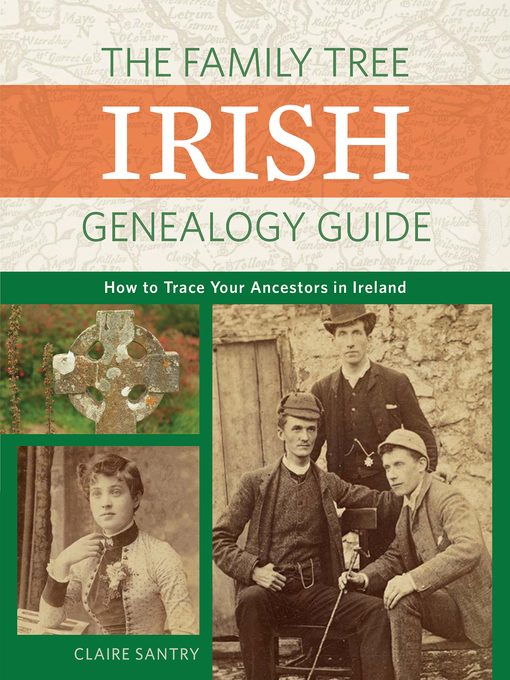 Title details for The Family Tree Irish Genealogy Guide by Claire Santry - Available